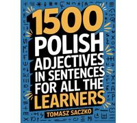 1500 Polish adjectives in sentences for all the learners: Polish vocabulary