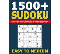 1500+ Sudoku Puzzles Easy to Medium: Bonus Content • Instant QR Solution Access (Sudoku Challenge Series)
