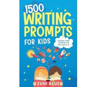 1500 Writing Prompts for Kids