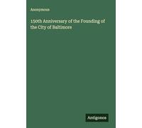 150th Anniversary of the Founding of the City of Baltimore