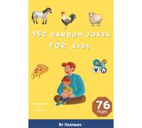 152 Random jokes for kids: 76 pages book for kids [age 6-10] perfect for bedtime fun