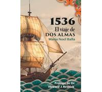 1536 El viaje de dos almas: Una historia de amor a través del tiempo entre el presente y el siglo XVI