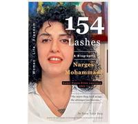 154 Lashes: The Unbroken Spirit of Narges Mohammadi