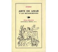 155. ARTE DE AMAR Y LAS METAMORFOSIS (LITERATURA-OBRAS MAESTRAS IBERIA)