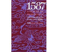 1587, A Year of No Significance: The Ming Dynasty in Decline
