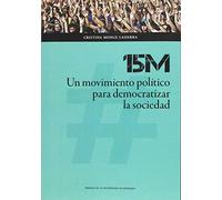 15M: Un movimiento político para democratizar la sociedad (Ciencias Sociales)