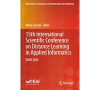 15th International Scientific Conference on Distance Learning in Applied Informatics: DiVAI 2024 (EAI/Springer Innovations in Communication and Computing)