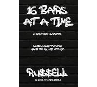 16 Bars at a Time: A Rapper's Playbook: 1 (How to Rap)