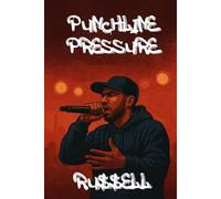 16 Bars at a Time: Punchline Pressure: The Science and Psychology behind bars that hit hard (How to Rap)