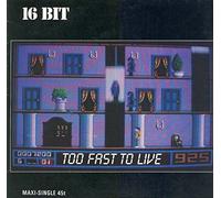 16 Bit - Too fast to live (1988) / Vinyl Maxi Single [Vinyl 12'']