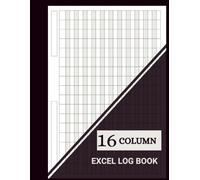 16 Column Excel Log Book: Large Multipurpose Customizable Columnar Notebook for Bookkeeping, Accounting, Work, Data Recording & Budgeting | 8.5” x 11 inches” | Black Cover | 120 Pages