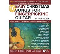 16 Easy Christmas Songs for Fingerpicking Guitar: Quick & Easy Fingerstyle Guitar Arrangements (Strum It! Pick It! Sing It!)