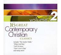 16 Great Contemporary Christia - 16 Great Contemporary Christian Classics, Vol. 2
