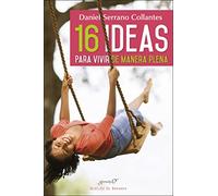 16 Ideas para Vivir de manera Plena. exp (Serendipity)