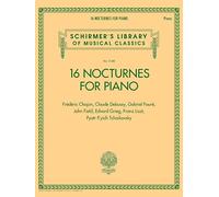16 Nocturnes for Piano: Schirmer Library of Classics Volume 2140 (Schirmer's Library of Musical Classics, 2140)