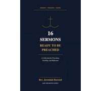 16 Sermons Ready to Be Preached