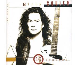 16 Strokes: The Best of Billy Squier [Original Recording Released]