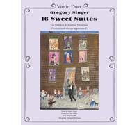 16 Sweet Suites : Violin Duet: For Children and Amateur Musicians