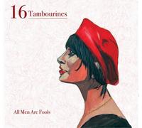 16 Tambourines All Men Are Fools (Vinyl) 12" Album