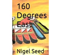 160 Degrees East: The fourth book on the Jim Wilson series