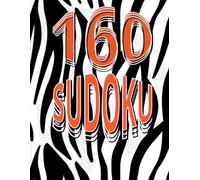 160 Extreme Sudoku Puzzles for Experts: Challenging Logic Puzzles for Adults | Hardest Sudoku Book for Brain Training, Focus & Mental Strength