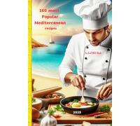 "160 most Popular Mediterranean recipes": "Delicious dishes for a healthy lifestyle"