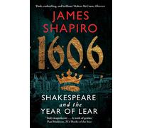 1606. Shakespeare y el año de Lear – Faber & Faber