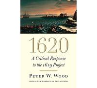 1620: A Critical Response to the 1619 Project