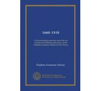 1660-1910: Commemorative exercises upon the two hundred and fiftieth anniversary of the Hopkins Grammar School of New Haven