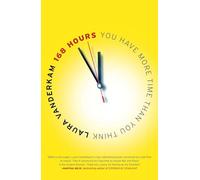 168 Hours: Tienes más tiempo del que piensas