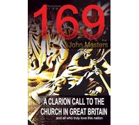 169: A CLARION CALL TO THE CHURCH IN GREAT BRITAIN