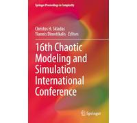 16th Chaotic Modeling and Simulation International Conference (Springer Proceedings in Complexity)