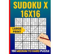 16X16 Diagonal Sudoku: Sudoku 16 X 16 Hard Puzzle Book | Medium to Hard Large Print Challenges for Adults