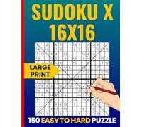 16X16 Diagonal Sudoku: Sudoku X 16x16 Puzzle Book | Easy to Hard Large Print Challenges for Adults