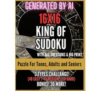 16x16 King of Sudoku for Adults: : High quality 16x16 Sudoku generated by AI from Easy to Hard level