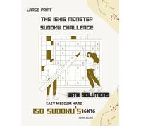 16x16 Sudoku Book: Large Print Extreme Logic Puzzles for Adults, Geniuses, and Advanced Solvers