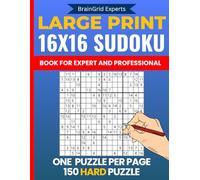 16x16 Sudoku Hard Puzzle Book for Adults: Challenging Sudoku 16x16 Extreme Puzzles in Extra-Large Print