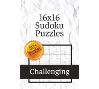 16x16 Sudoku Puzzles: Challenging| Over 50+ Puzzles| 6x9 Inches| Solutions Included