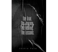 17. 4. 9: The Trial. The Journey. The Healing. The Lessons.