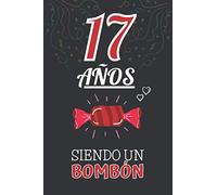 17 Años Siendo un BOMBÓN: Regalo de 17 Cumpleaños para Chica y Chico Joven Adolescente ~ Regalo 17 años Original Divertido y Especial para los Diecisiete ( Niño y Niña )