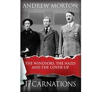 17 Carnations: The Windsors, The Nazis and The Cover-Up