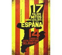 17 Falsos Mitos Sobre Catalunya En España. 14 Casos De Catalanofobia Delirante (CULTURA CUSTOM)