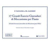 17 grandi esercizi giornalieri di meccanismo per flauto (Didattica musicale)