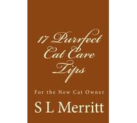 17 Purrfect Cat Care Tips: For the New Cat Owner