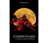 17 Steps to Win: At Work, Life, and Relationships