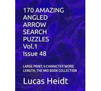 170 AMAZING ANGLED ARROW SEARCH PUZZLES, Vol.1 / Issue 48: LARGE PRINT, 9 CHARACTER WORD LENGTH, THE MID BOOK COLLECTION