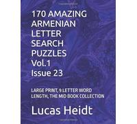 170 AMAZING ARMENIAN LETTER SEARCH PUZZLES, Vol.1 / Issue 23: LARGE PRINT, 9 LETTER WORD LENGTH, THE MID BOOK COLLECTION