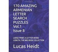 170 AMAZING ARMENIAN LETTER SEARCH PUZZLES, Vol.1 / Issue 8: LARGE PRINT, 9 LETTER WORD LENGTH, THE MID BOOK COLLECTION