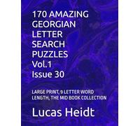 170 AMAZING GEORGIAN LETTER SEARCH PUZZLES, Vol.1 / Issue 30: LARGE PRINT, 9 LETTER WORD LENGTH, THE MID BOOK COLLECTION