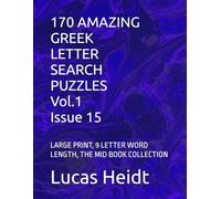 170 AMAZING GREEK LETTER SEARCH PUZZLES, Vol.1 / Issue 15: LARGE PRINT, 9 LETTER WORD LENGTH, THE MID BOOK COLLECTION